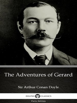 cover image of The Adventures of Gerard by Sir Arthur Conan Doyle (Illustrated)